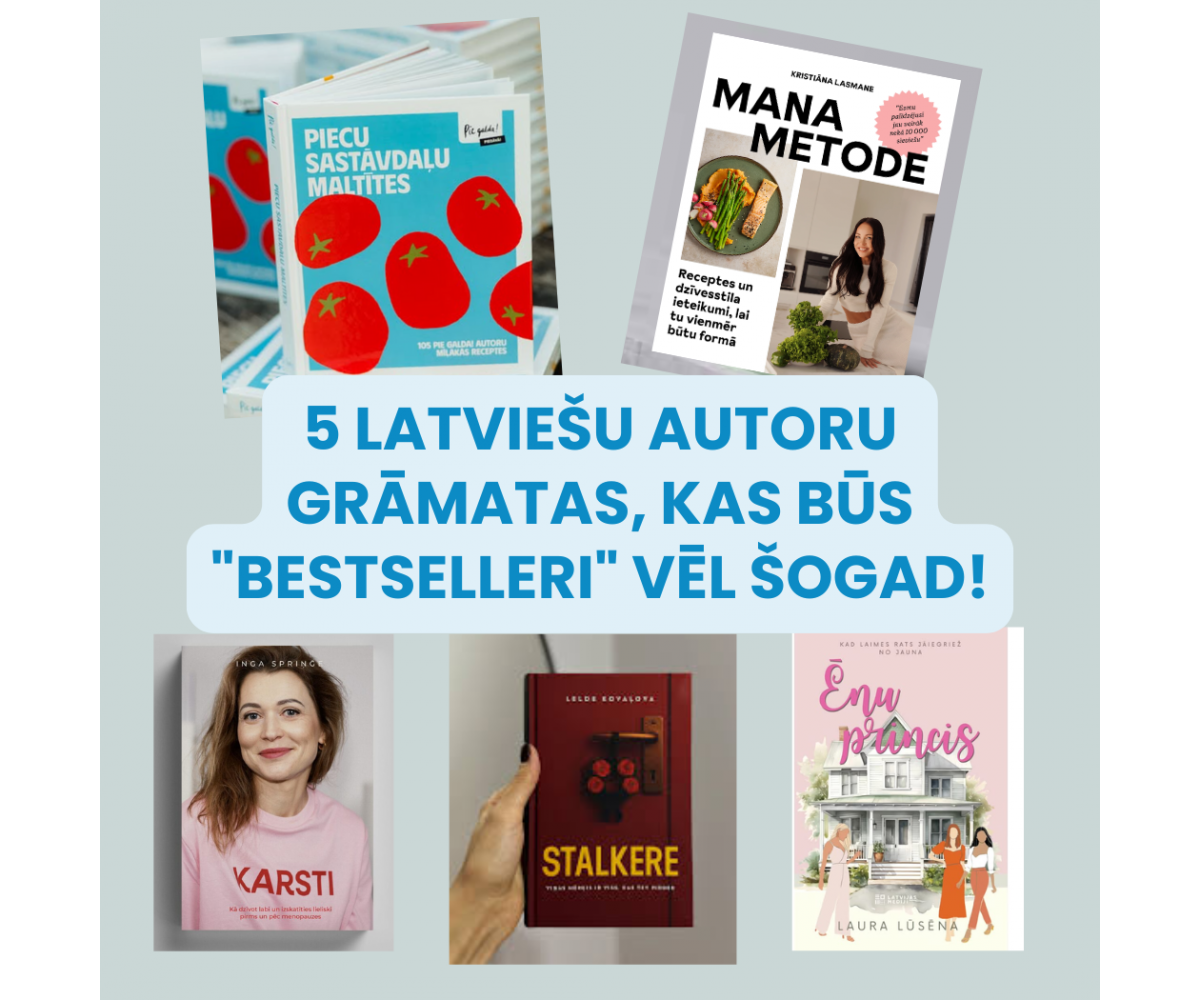 Latvijā tapušas jaunas, aizraujošas grāmatas – lasīšanai, dāvināšanai un iedvesmai!